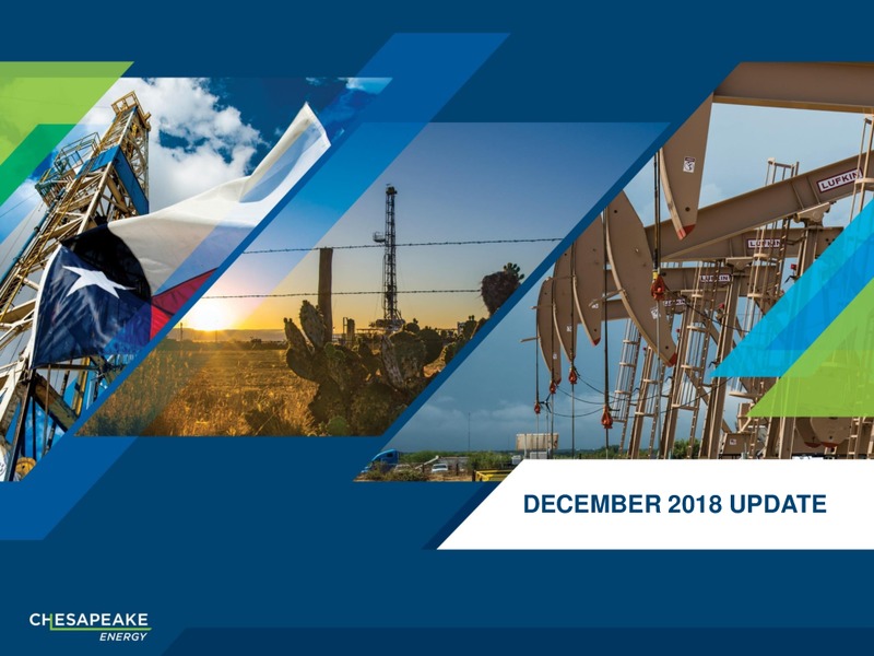 December 2018 Update – Chesapeake Energy Corp – slide 1
