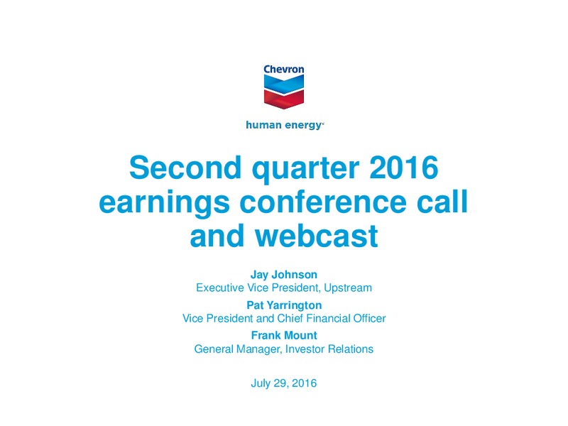 2Q 2016 Earnings Conference Call – Chevron Corp – slide 1