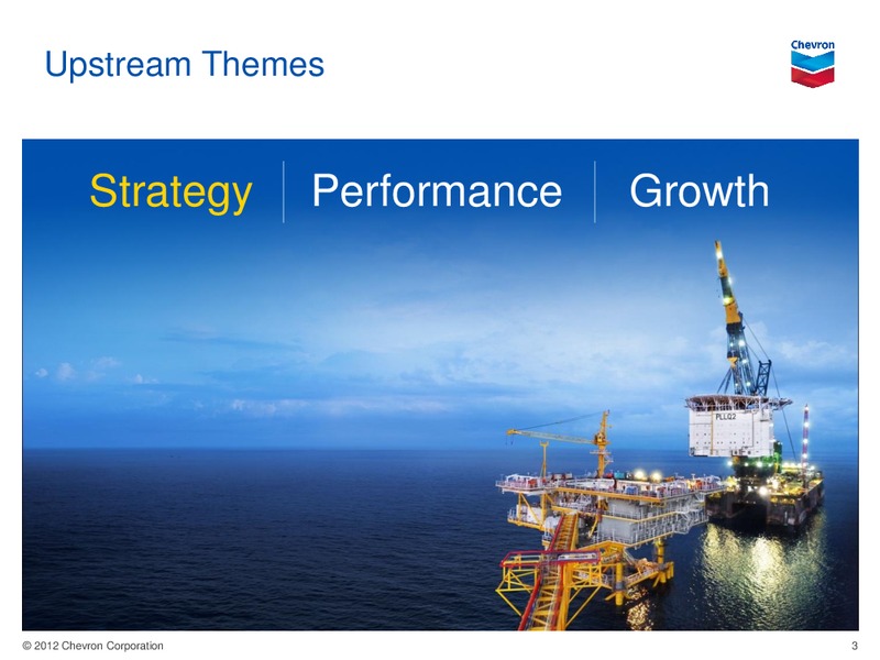 MARCH 2012 CORPORATE PRESENTATION – Chevron Corp – slide 3