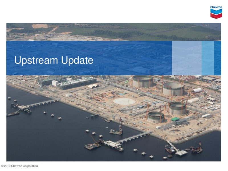 Q2 2010 EARNINGS CALL – Chevron Corp – slide 11