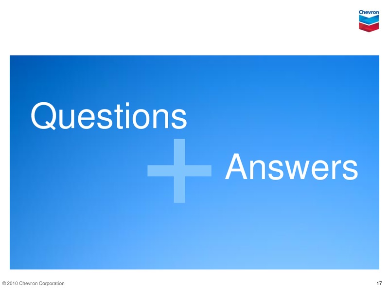 Q2 2010 EARNINGS CALL – Chevron Corp – slide 17