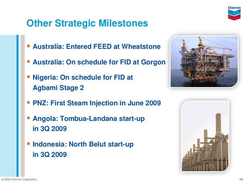 Q2 2009 EARNINGS CALL – Chevron Corp – slide 13