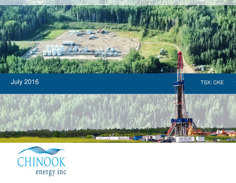 July 2016 Investor Presentation – Chinook Energy, Inc. – slide 1
