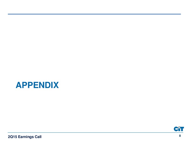 Q2 2015 EARNINGS CALL – Cit Group Inc – slide 8