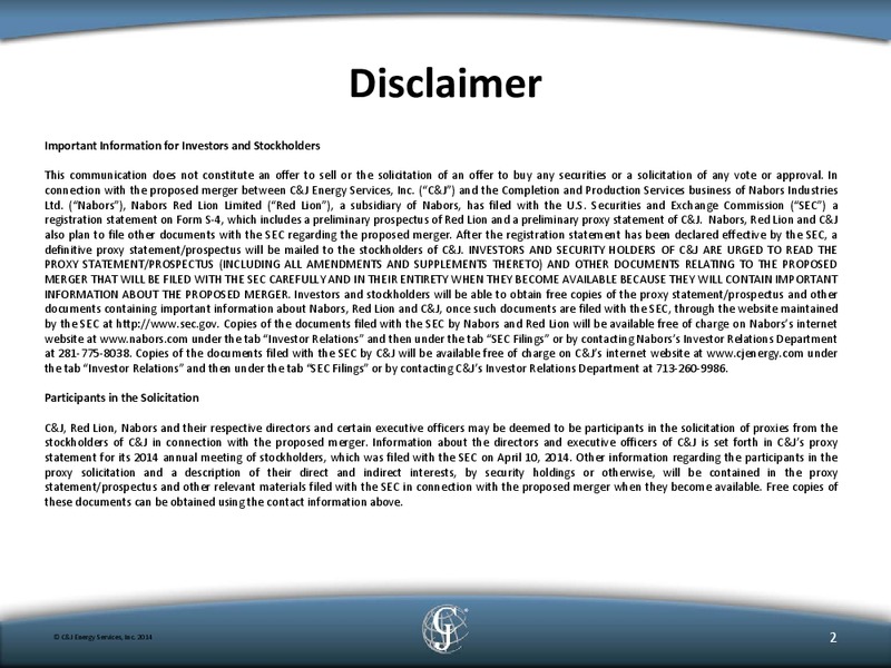 STEPHENS FALL INVESTMENT CONFERENCE – C&J Energy Services Inc. – slide 2