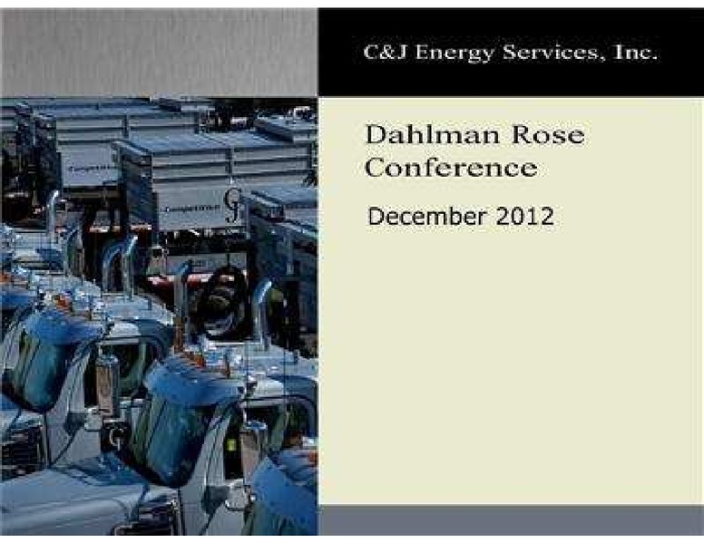 DAHLMAN ROSE CONFERENCE – C&J Energy Services Inc. – slide 1