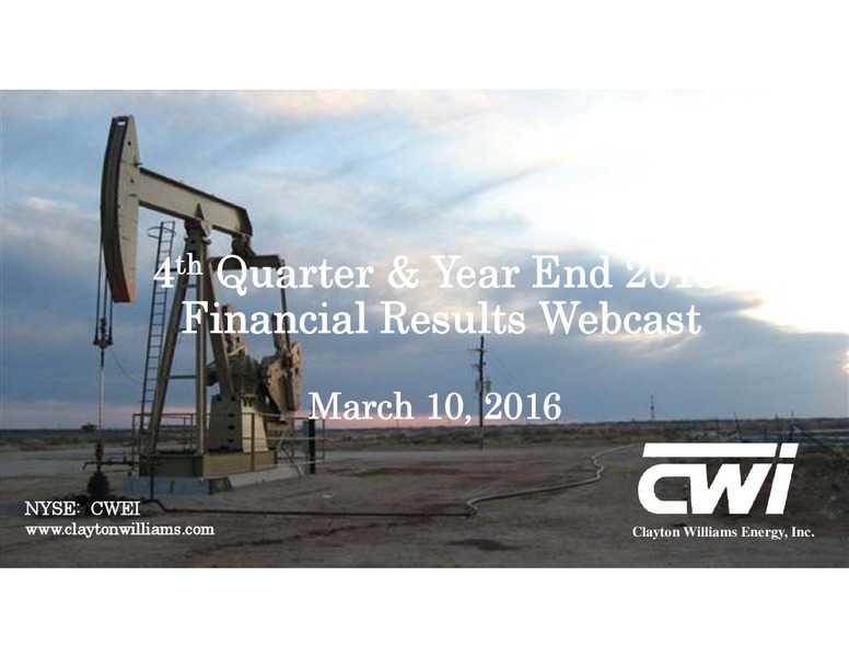 Q4 2015 Results – Clayton Williams Energy Inc. – slide 1