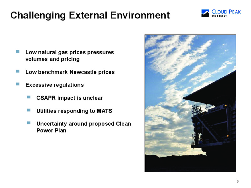 HIGH YIELD BOND & SYNDICATED LOAN CONFERENCE – Cloud Peak Energy Inc. – slide 6
