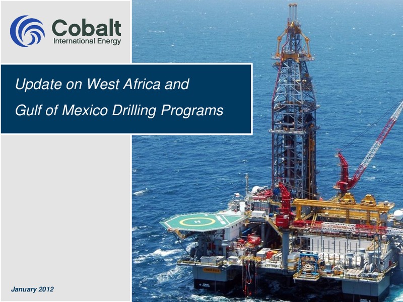 Update on West Africa and Gulf of Mexico Drilling Programs – Cobalt International Energy, Inc. – slide 1