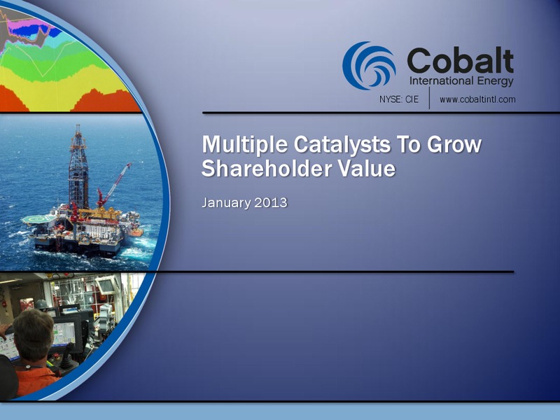 January 2013 Investor Presentation – Cobalt International Energy, Inc. – slide 1