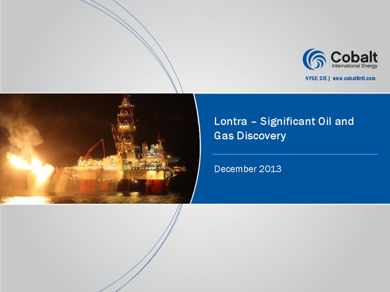 Lontra  Significant Oil and Gas Discovery – Cobalt International Energy, Inc. – slide 1