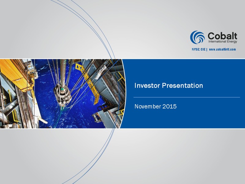 November 2015 Investor Presentation – Cobalt International Energy, Inc. – slide 1