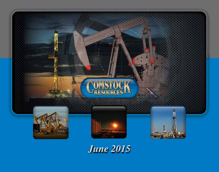 JUNE 2015 CORPORATE PRESENTATION – Comstock Resources Inc. – slide 1