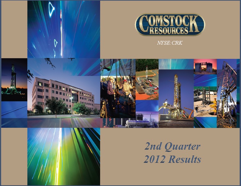 Q2 2012 Results – Comstock Resources Inc. – slide 1