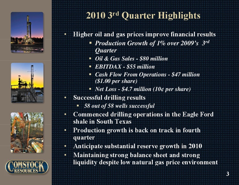 Q3 2010 Earnings – Comstock Resources Inc. – slide 2