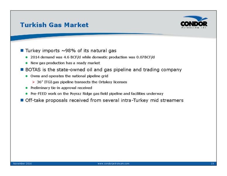 November 2016 Corporate Presentation – Condor Petroleum Inc – slide 19