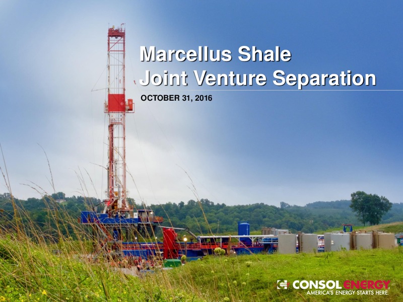 Marcellus Shale Joint Venture Separation – Consol Energy Inc. – slide 1