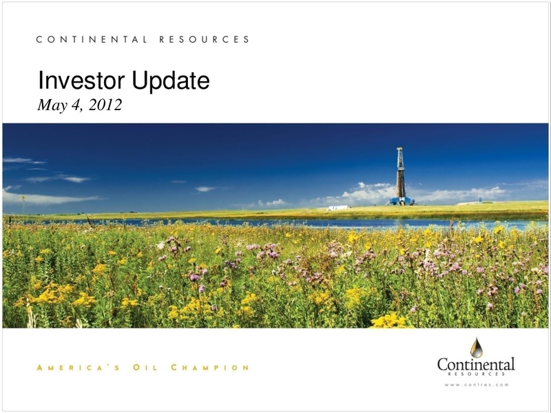 Q1 2012 EARNINGS CALL – Continental Resources, Inc. – slide 1