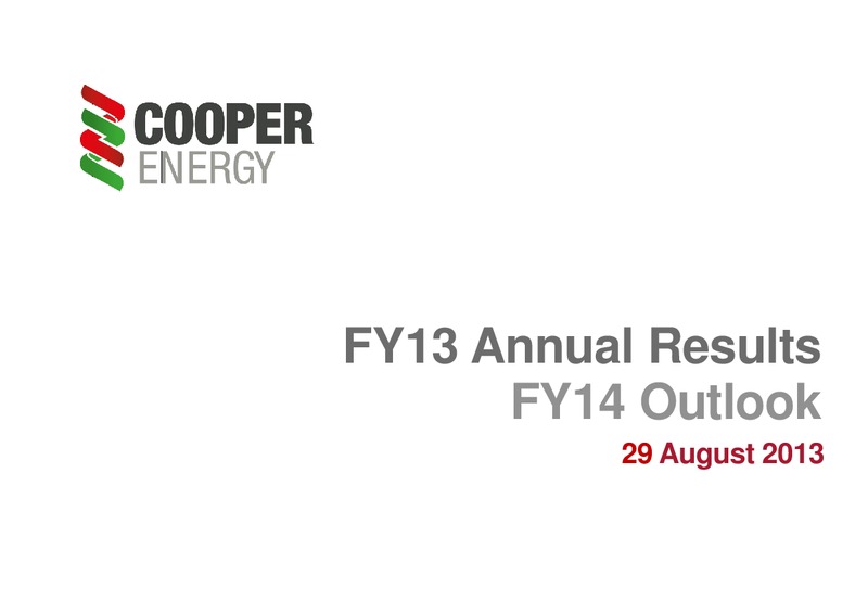 FY13 ANNUAL RESULTS FY14 OUTLOOK – Cooper Energy Limited – slide 1