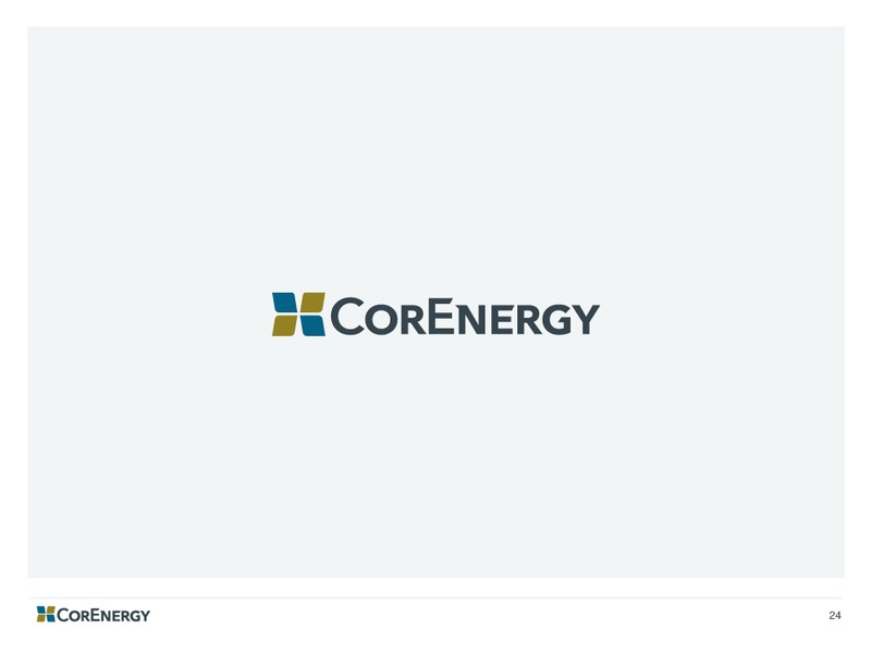 August 2018 Enercom Conference – Corenergy Infrastructure Trust – slide 24