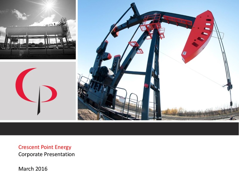 March 2016 Investor Presentation – Crescent Point Energy Corp. – slide 1