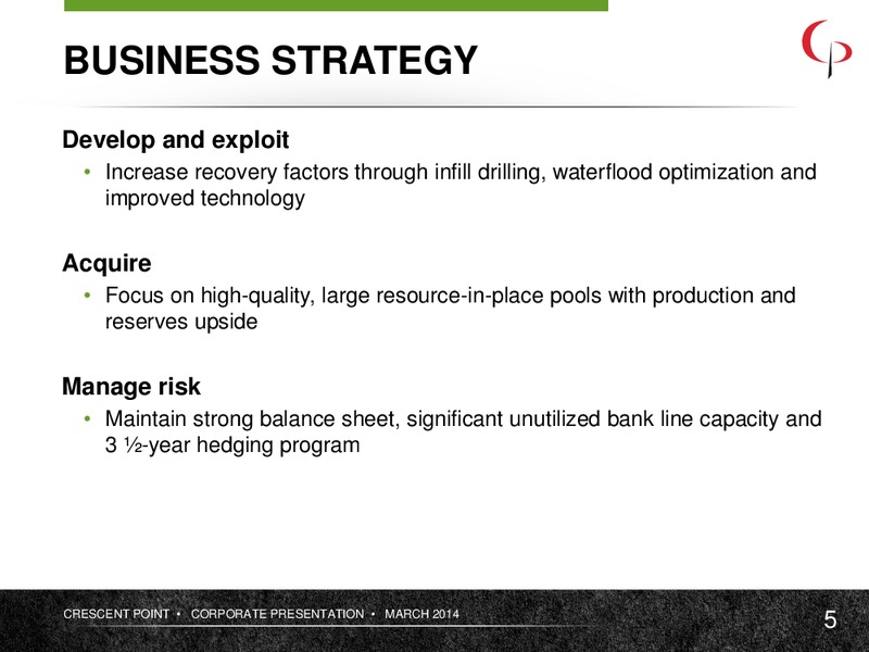 March 2014 Corporate Presentation – Crescent Point Energy Corp. – slide 4