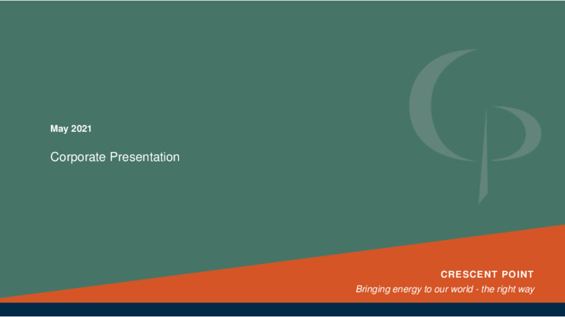 May 2021 Corporate Presentation – Crescent Point Energy Corp. – slide 1