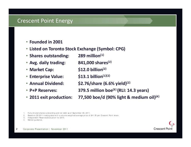 NOVEMBER 2011 INVESTOR PRESENTATION – Crescent Point Energy Corp. – slide 2