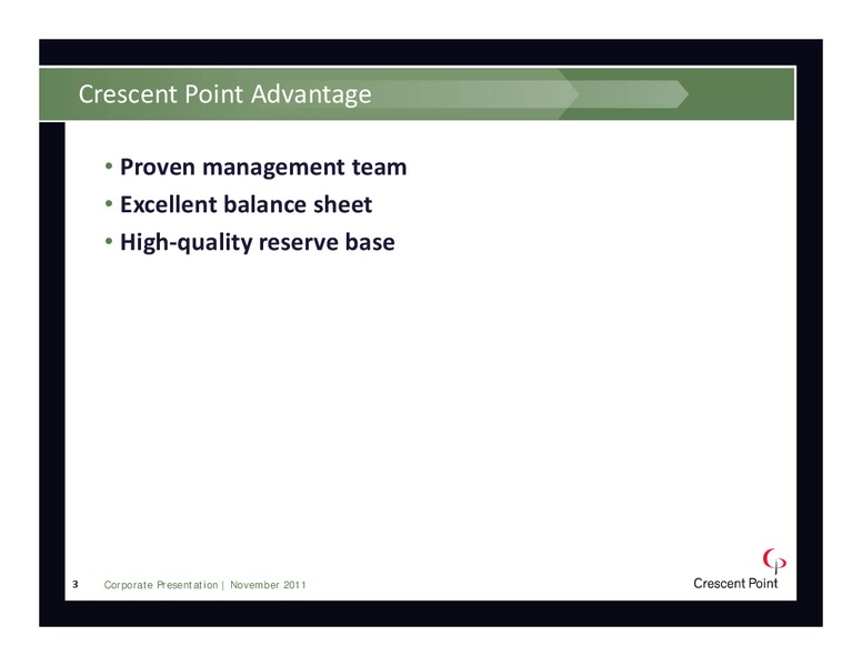 NOVEMBER 2011 INVESTOR PRESENTATION – Crescent Point Energy Corp. – slide 3