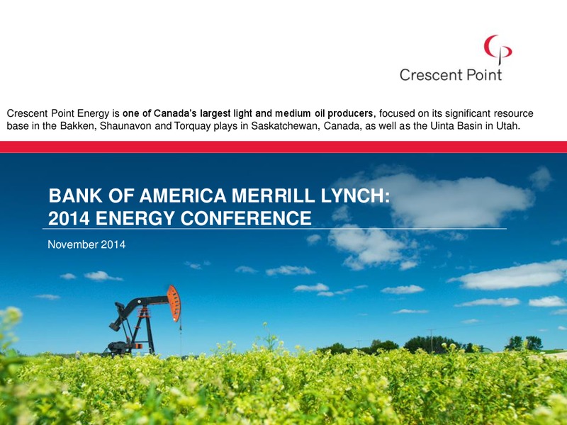 BAML Energy Conference – Crescent Point Energy Corp. – slide 1