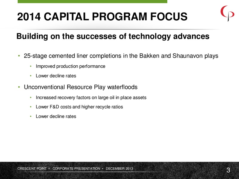 December 2013 Corporate Presentation – Crescent Point Energy Corp. – slide 3