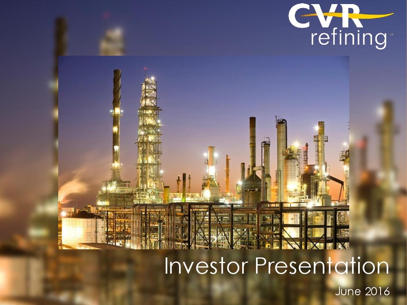 June 2016 Investor Presentation – Cvr Refining Lp – slide 1
