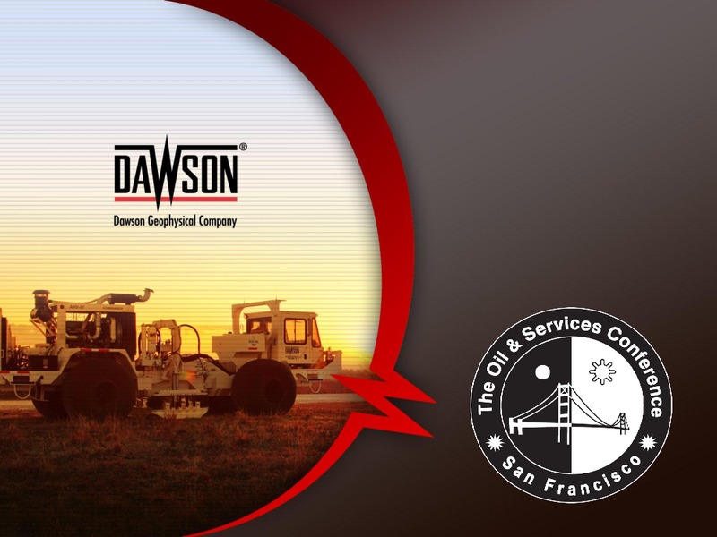THE OIL & SERVICES CONFERENCE – Dawson Geophysical – slide 1