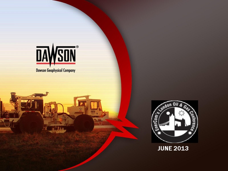 ERCOMS LONDON OIL & GAS CONFERENCE – Dawson Geophysical – slide 1