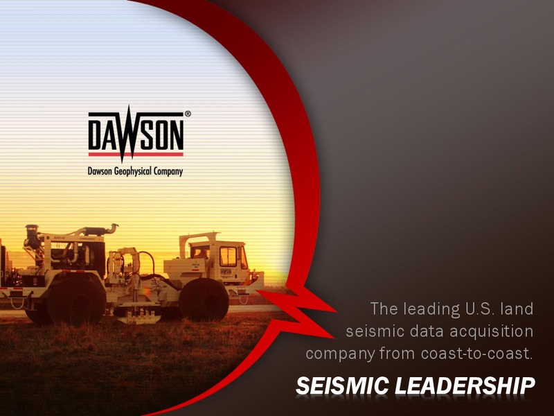 THE OIL AND GAS CONFERENCE – Dawson Geophysical – slide 29