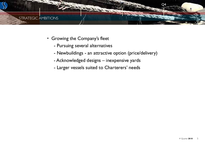 Q4 2010 EARNINGS CALL – Deep Sea Supply Plc – slide 5