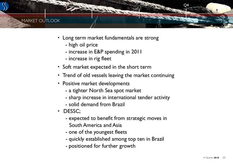 Q4 2010 EARNINGS CALL – Deep Sea Supply Plc – slide 20