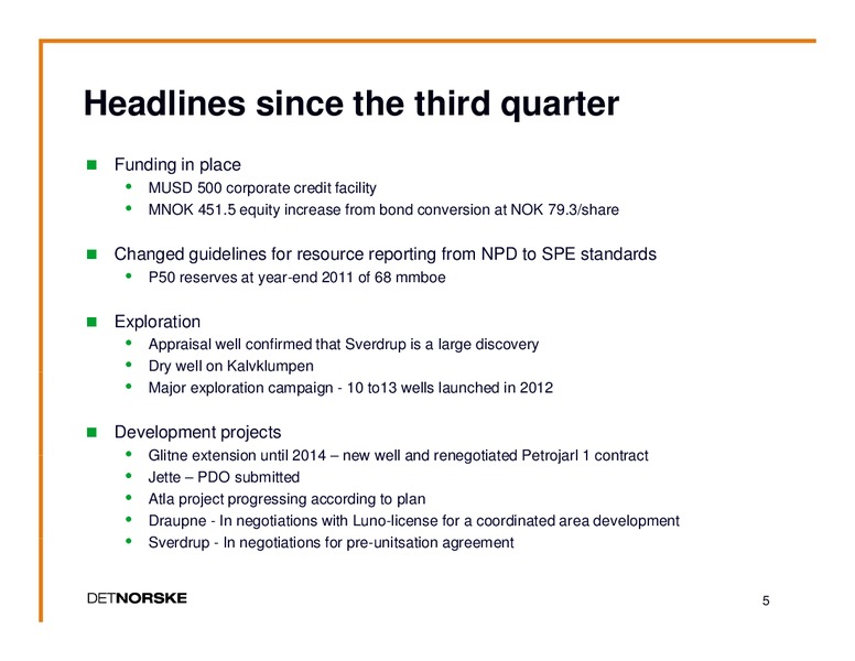 FOURTH QUARTER 2011 PRESENTATION – Det Norske – slide 4