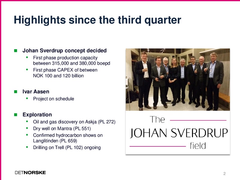 Q4 2013 EARNINGS CALL – Det Norske – slide 2