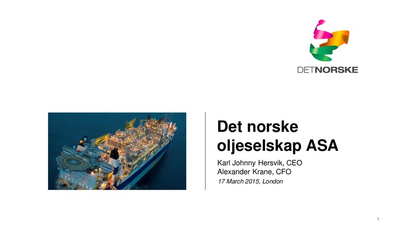 INVESTOR PRESENTATION – Det Norske – slide 1
