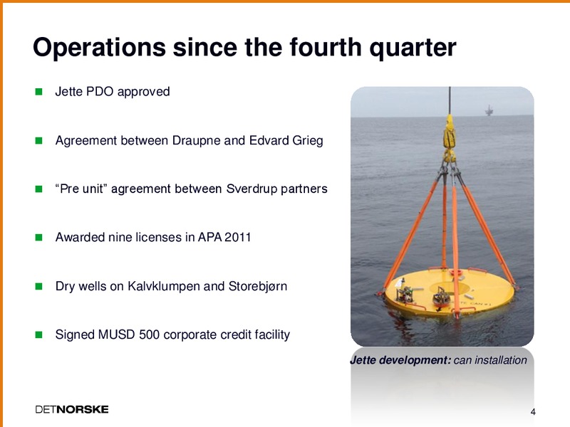 Q1 2012 EARNINGS CALL – Det Norske – slide 3