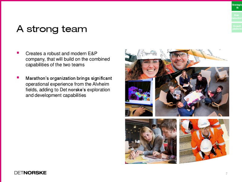 ACQUISITION OF MARATHON NORGE PRESS AND ANALYST CONFERENCE – Det Norske – slide 7
