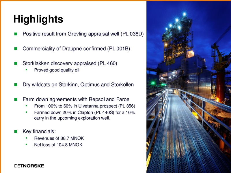 Q2 2010 EARNINGS CALL – Det Norske – slide 2
