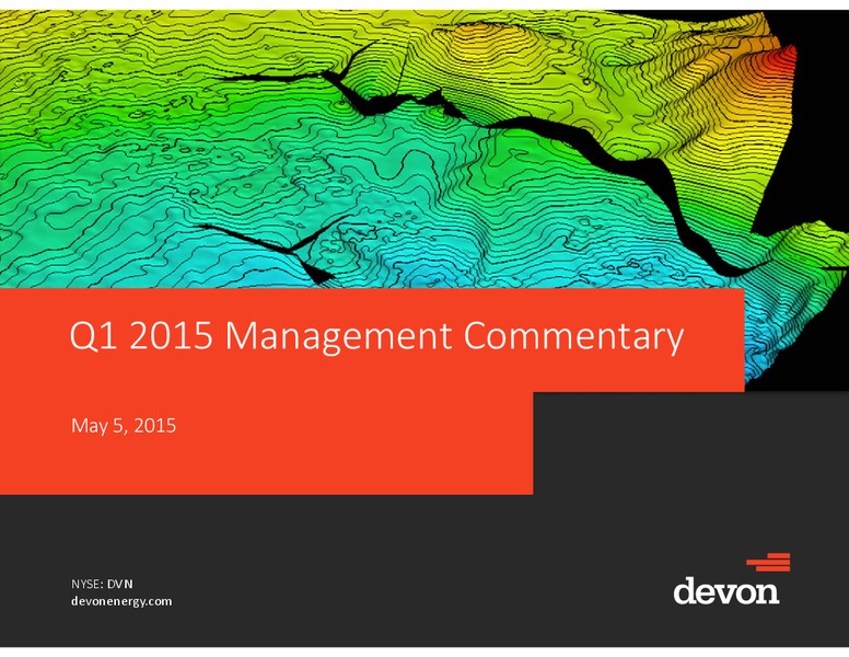 Q1 2015 MANAGEMENT COMMENTARY – Devon Energy Corp – slide 1