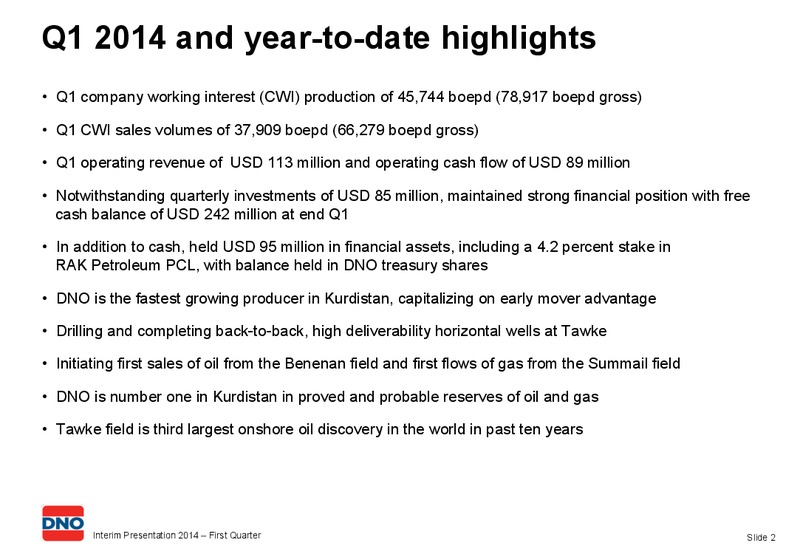 Q1 INTERIM PRESENTATION 2014 – Dno International Asa – slide 2