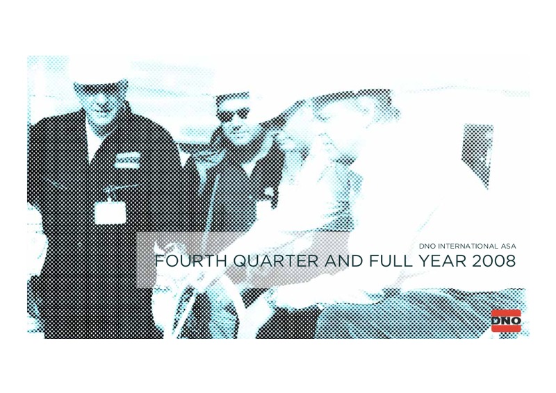 Q4 2008 EARNINGS CALL – Dno International Asa – slide 1