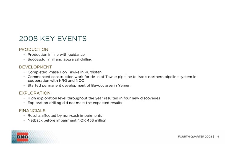 Q4 2008 EARNINGS CALL – Dno International Asa – slide 4