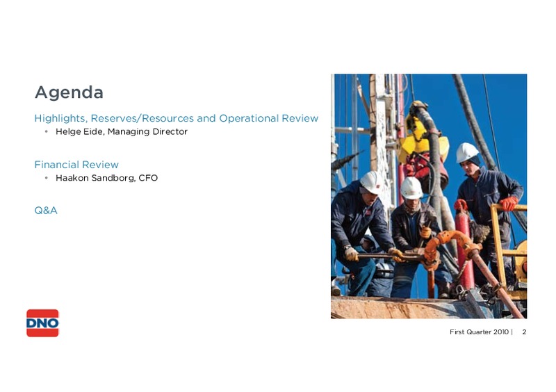 FIRST QUARTER 2010 PRESENTATION – Dno International Asa – slide 2