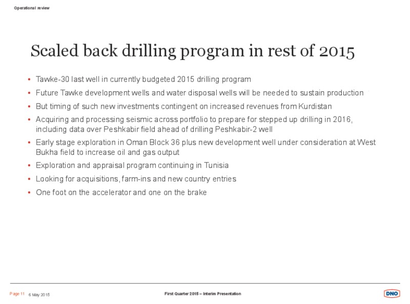 Q1 2015 INTERIM PRESENTATION – Dno International Asa – slide 11