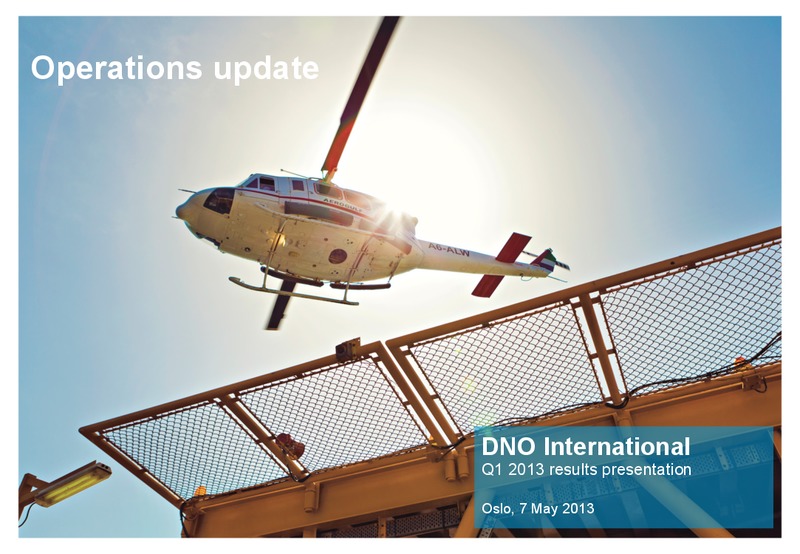 Q1 2013 RESULTS PRESENTATION – Dno International Asa – slide 6